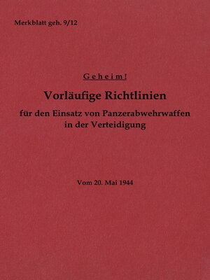 cover image of Merkblatt geh. 9/12 Vorläufige Richtlinien für den Einsatz von Panzerabwehrwaffen in der Verteidigung